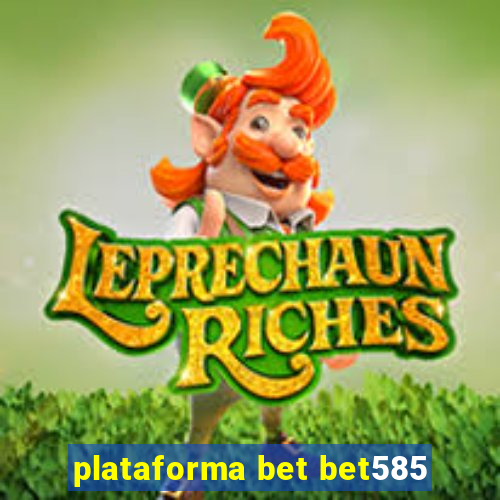 plataforma bet bet585